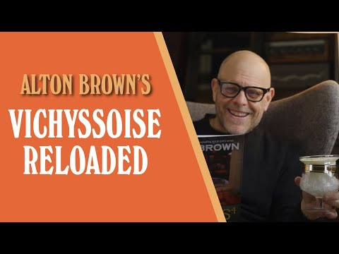 Alton Brown's Vichyssoise Reloaded