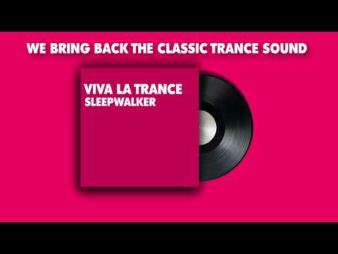 Viva la Trance -  Sleepwalker [90s/2000s Trance Revival] #tranceclassic #trance #edm