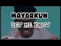 Mayorkun - Let Me Know (Lyrics Video)