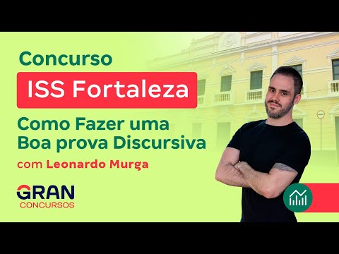 Concursos ISS Fortaleza - Como Fazer uma Boa prova Discursiva | Com Leonardo Murga