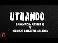 DJ Ngwazi & Master KG - Uthando Feat Nokwazi, Lowsheen, Caltonic Sa (Lyric Video)