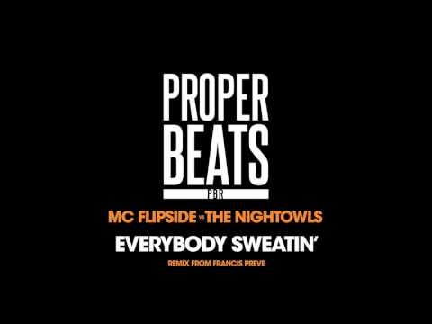 MC FLIPSIDE & THE NIGHTOWLS   Everybody Sweatin (Francis Preve Remix)