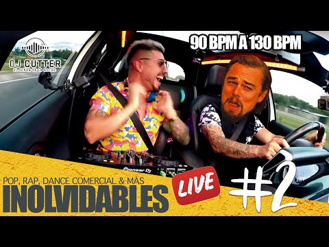 INOLVIDABLES: Pop, Rap, Dance Comercial & Más (En Vivo) 90 a 130 BPM (Parte 2) - By @Dj Cutter​