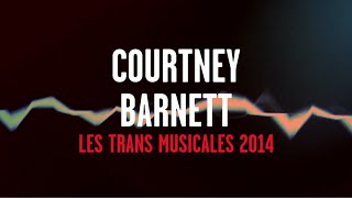 Courtney Barnett - History Eraser (Live Trans Musicales 2014)