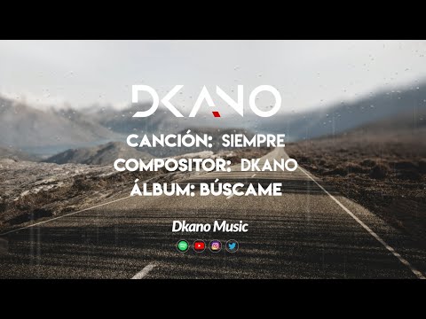 Dkano - Siempre