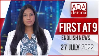 Ada Derana First At 9.00 - English News 27.07.2022