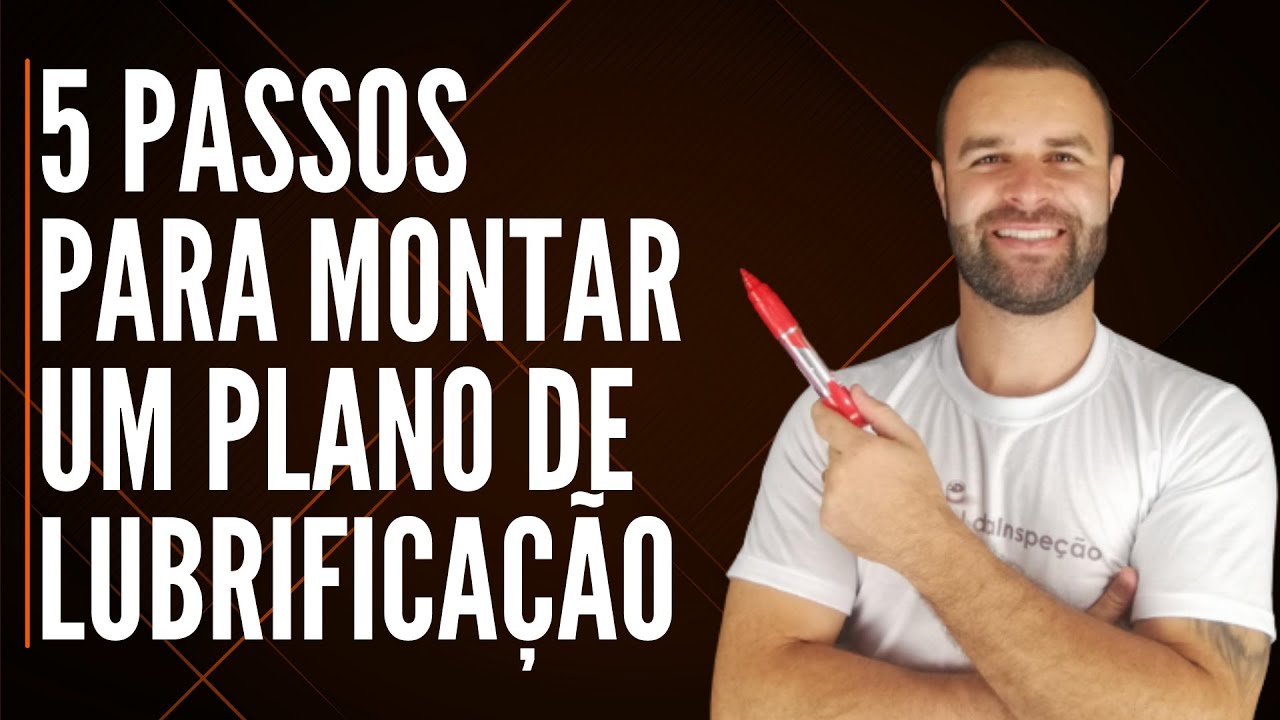 5 Passos para montar um plano de lubrificação