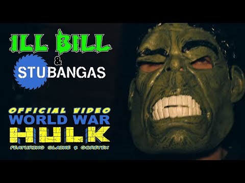 ILL BILL & STU BANGAS - WORLD WAR HULK ft. GORETEX & SLAINE (Official Music Video)