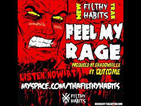Feel My Rage - Filthy Habits