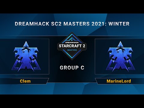 SC2 - Clem vs. MarineLord  - Group C - DreamHack SC2 Masters 2021 Winter - EU