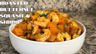 ROASTED BUTTERNUT SQUASH & SHRIMP | SHEET PAN DINNER | COZY FALL RECIPE
