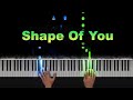 Ed Sheeran - Shape Of You  Piano Tutorial