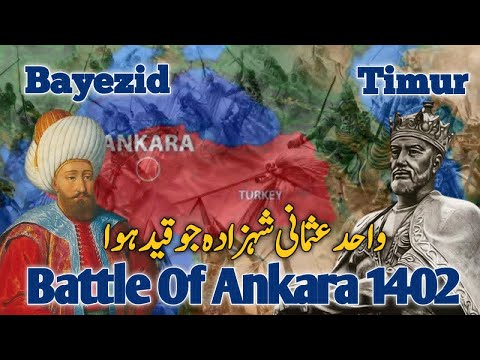Battle Of Ankara 1402 - Ottoman Empire Vs Turan Empire (Sultan Bayezid Yıldırım Vs Emir Temir).