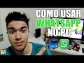 COMO USAR WHATSAPP PELO PC (WhatsApp.