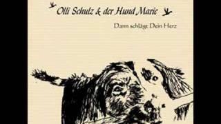 Olli Schulz & der Hund Marie - Dann schlägt dein Herz