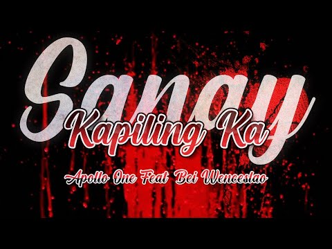 Sana'y Kapiling ka-Apollo One,Feat.Bei Wenceslao
