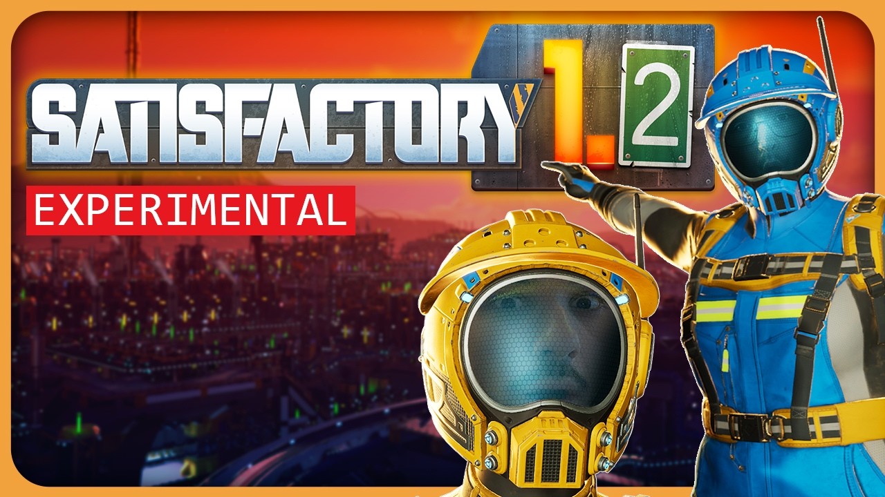 Satisfactory 1.2 EXP Patch Notes Video