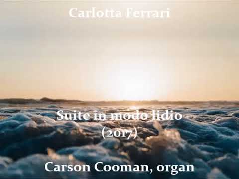 Carlotta Ferrari — Suite in modo lidio (2017) for organ