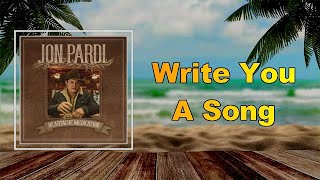 Jon Pardi - Write You A Song (Lyrics)