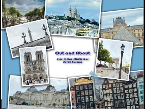 Paris, Brüssel und Amsterdam eine kleine Tour in Europa