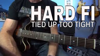 Tied up too tight - Hard Fi -  guitar lesson / tutorial