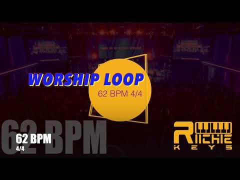 WORSHIP LOOP - 62 BPM  4/4 || Practice Tool || LIVE use