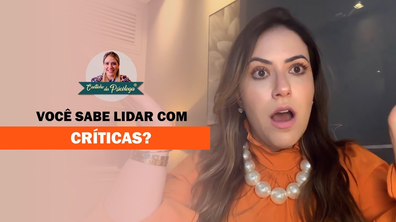 Aprendendo a lidar com as críticas