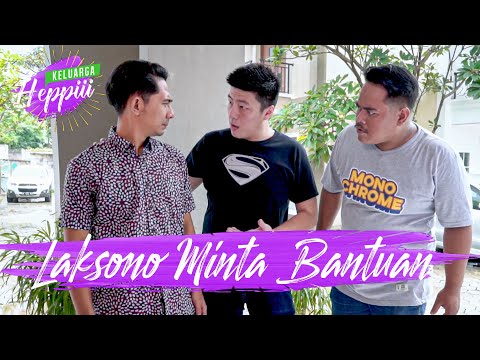 keluarga-heppiii-ep-22-laksono-minta-bantuan