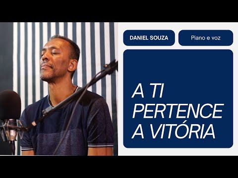 A Ti Pertence E Vitória - Daniel Souza