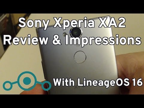 Sony Xperia XA2 Review & Impressions - Using LineageOS 16