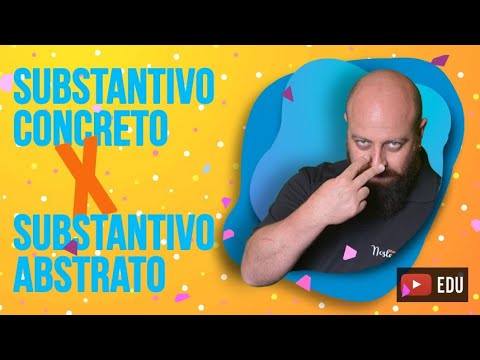 Concrete Noun X Abstract Noun [Prof. Noslen]