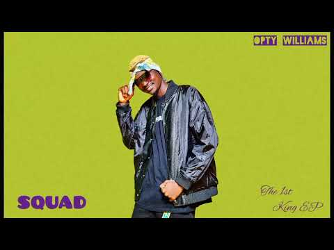 TR.1_OPTY WILLIAMS _SQUAD (OFFICIAL LYRIC VIDEO ) #1ST KING EP