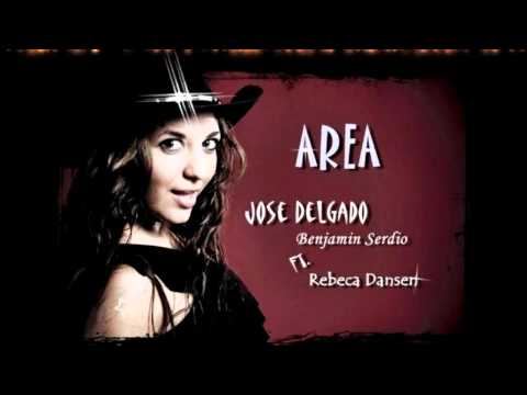 Jose Delgado & Benjamin Serdio Ft- Rebeca Dansen - AREA ( Radio Mix ) Out Soon...