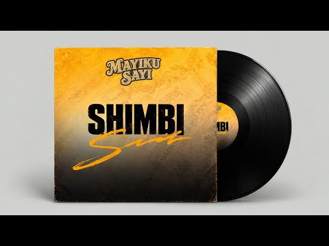 Mayiku Sayi Shimbi Official Audio 