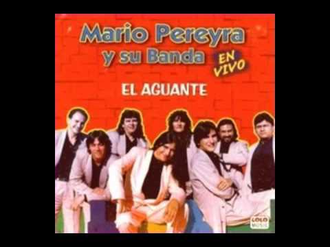 Mario Pereyra  Enganchados en vivo El Aguante parte 1