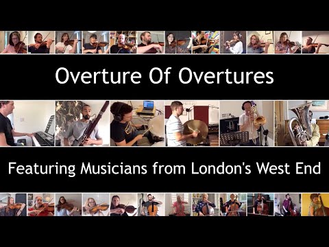 Overture of Overtures - featuring musicians from London's West End.