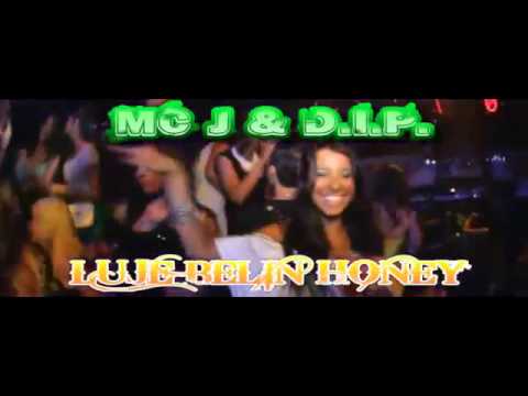 ▶ MC J & D.I.P.LUJE BELIN HONEY