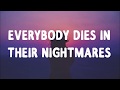 XXXTENTACION Everybody Dies In Their Nightmares Lyrics