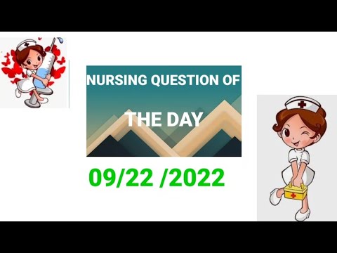 NURSING QUESTION OF THE DAY 09/22/2022. nursing question and answer. /NCLEX/PROMETRIC