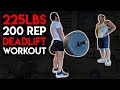 Epic Deadlift Workout Challenge - 225LBS x200 Reps In Under 9 Minutes