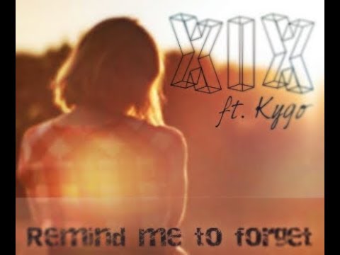 Kygo - Remind me to forget (XIX Production)