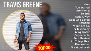 T r a v i s G r e e n e MIX Greatest Hits Collection ~ 2000s Music ~ Top Gospel, Religious, Chri...