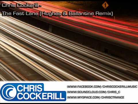 Chris Cockerill - The Fast Lane (Hughes & Ballantine Remix)