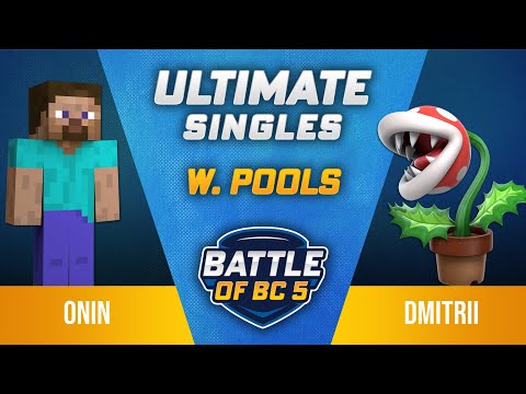 Onin (Steve) vs Dmitrii (Piranha Plant) - Ultimate Singles Winners Pools - Battle of BC 5