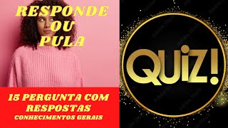 15 PERGUNTAS TESTE SEUS CONHECIMENTOS /QUIS SABIAMENTE