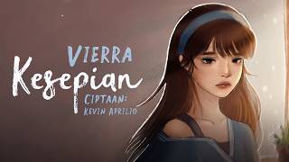 Download lagu Vierra - Kesepian mp3 Download lagu Vierra - Kesepian mp3