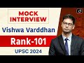 UPSC Result 2024 Vishwa Varddhan Rank 101 Mock Interview Drishti IAS English