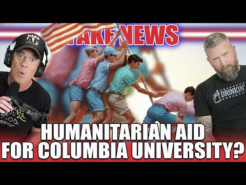 Humanitarian Aid For Columbia University? - Drinkin' Bros Fake News 307