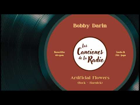 Artificial Flowers - Bobby Darin