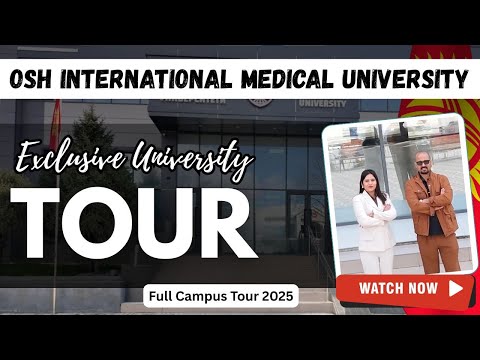 Full Campus Tour of Osh International Medical University 2025